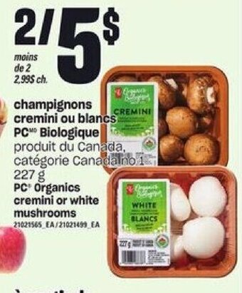 Provigo PC Organics cremini or white mushrooms offer