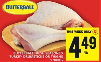 Food Basics Butterball fresh seasoned turkey drumsticks or thighs offer
