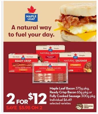 Longo's Maple leaf bacon 375g pkg, ready crisp bacon 65g pkg or fully cooked sausage 300g pkg offer