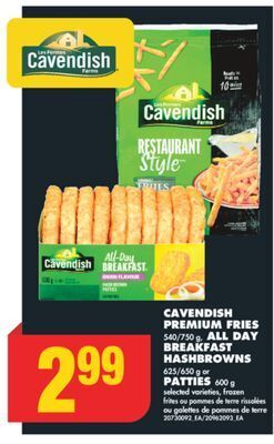 No Frills Cavendish premium fries, 540/750 g, all day breakfast hashbrowns, 625/650 g or patties, 600 g offer