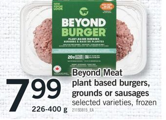 Fortinos Beyond meat plant based burgers, grounds or sausages offer