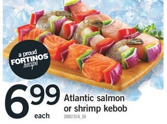 Fortinos Atlantic salmon or shrimp kebob offer