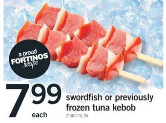Fortinos Swordfish or previously frozen tuna kebob offer