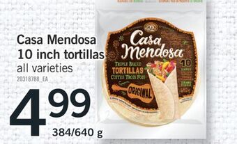 Fortinos Casa mendosa 10 inch tortillas, 384/640 g offer