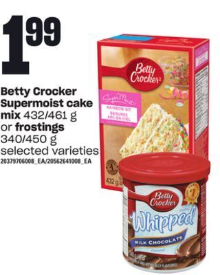 Loblaws Betty crocker supermoist cake mix, 432/461 g or frostings, 340/450 g offer