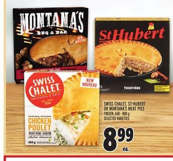 Metro Swiss chalet, st-hubert or montana's meat pies offer