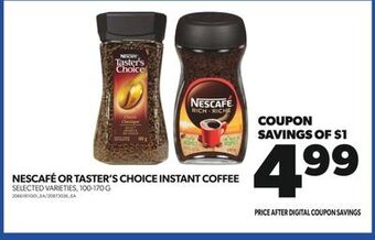 Real Canadian Superstore Nescafé or taster's choice instant coffee, 100-170 g offer