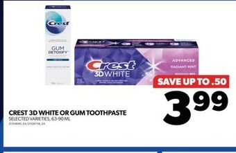 Real Canadian Superstore Crest 3d white or gum toothpaste, 63-90 ml offer