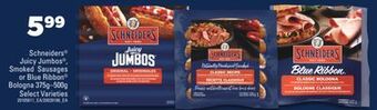 Real Canadian Superstore Schneiders juicy jumbos , smoked sausages or blue ribbon bologna, 375g–500g offer
