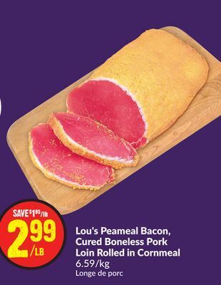 Chalo FreshCo Lou's peameal bacon, cured boneless pork loin rolled in cornmeal 6.59/kg offer
