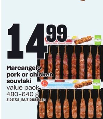 Independent Grocer Marcangelo pork or chicken souvlaki, 480-640 g offer