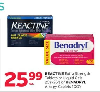 Rexall Reactine extra strength tablets or liquid gels 25' s-36' s or benadryl allergy caplets 100' s offer