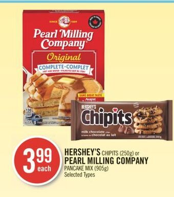 Shoppers Drug Mart Hershey's chipits (250g) or pearl milling company pancake mix (905g) offer