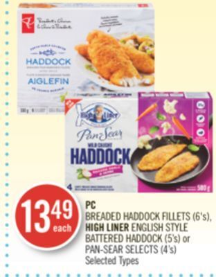 Shoppers Drug Mart Pc breaded haddock fillets (6's), high liner english style battered haddock (5's) or pan-sear selects (4's) offer