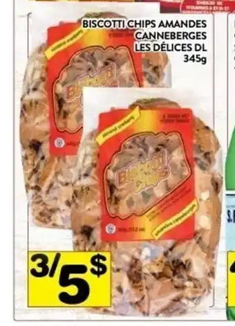 Supermarché PA Biscoti Chips Amandes Cannerberges Les Delicés Dl offer