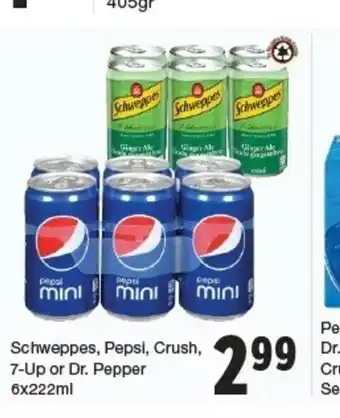 Quality Foods Schweppes, Pepsi, Crush, 7-Up or Dr. Pepper offer