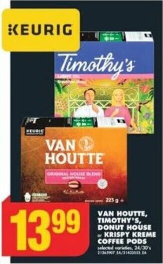 No Frills VAN HOUTTE, TIMOTHY'S, DONUT HOUSE or KRISPY KREME COFFEE PODS offer