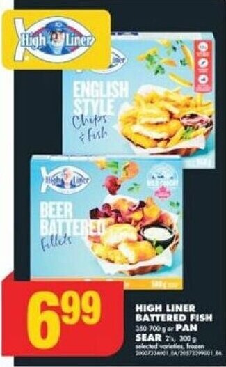 No Frills HIGH LINER BATTERED FISH 350-700 g or PAN SEAR 300 g offer