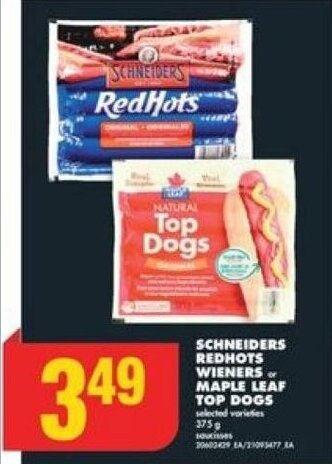 No Frills SCHNEIDERS REDHOTS WIENERS or MAPLE LEAF TOP DOGS 375 g offer