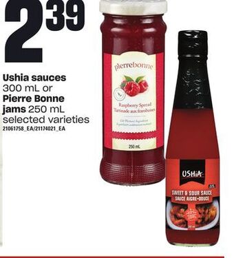 Loblaws Ushia sauces, 300 ml or pierre bonne jams, 250 ml offer