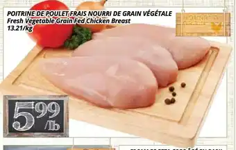 Supermarché PA Poitrine de poulet frais nourri de grain végétale fresh vegetable grain fed chicken breast offer