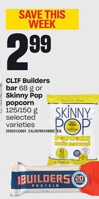 Independent Grocer Clif builders bar, 68 g or skinny pop popcorn, 125/150 g offer