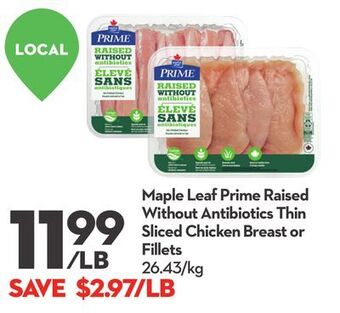 Longo's Maple leaf prime raised without antibiotics thin sliced chicken breast or fillets offer