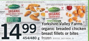 Fortinos Yorkshire valley farms organic breaded chicken breast fillets or bites, 454/480 g offer