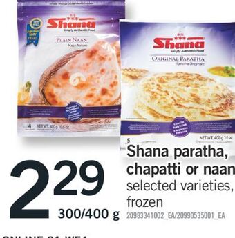 Fortinos Shana paratha, chapatti or naan, 300/400 g offer