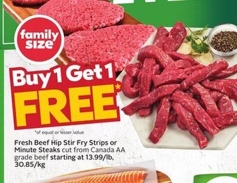 Sobeys Fresh beef hip stir fry strips or minute steaks offer