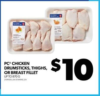 Real Canadian Superstore Pc chicken drumsticks, thighs, or breast fillet, up to 870 g offer