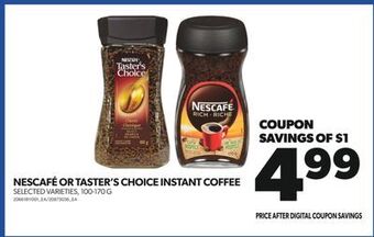 Real Canadian Superstore Nescafé or taster's choice instant coffee, 100-170 g offer