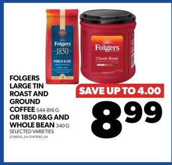 Real Canadian Superstore Folgers large tin roast and ground coffee, 544-816 g or 1850 r&g and whole bean, 340 g offer