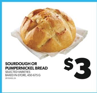 Real Canadian Superstore Sourdough or pumpernickel bread, 450-675 g offer