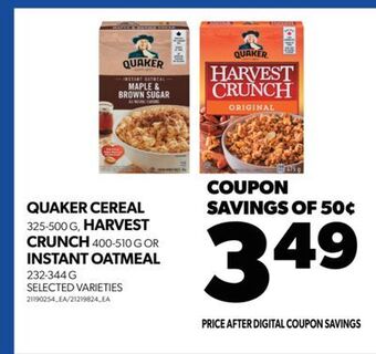 Real Canadian Superstore Quaker cereal, 325-500 g, harvest crunch, 400-510 g or instant oatmeal, 232-344 g offer