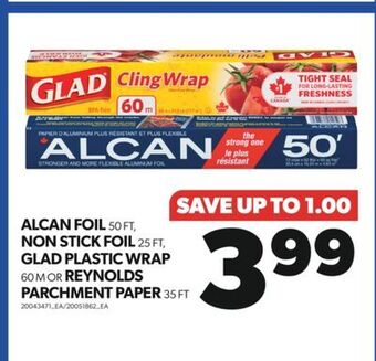 Real Canadian Superstore Alcan foil, 50 ft, non stick foil 25 ft, glad plastic wrap, 60 m or reynolds parchment paper, 35 ft offer