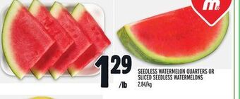 Metro Seedless watermelon quarters or sliced seedless watermelons offer