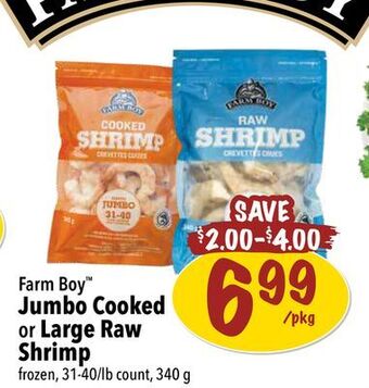 Farm Boy Farm boy jumbo cooked or large raw shrimp offer