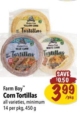 Farm Boy Farm boy corn tortillas offer