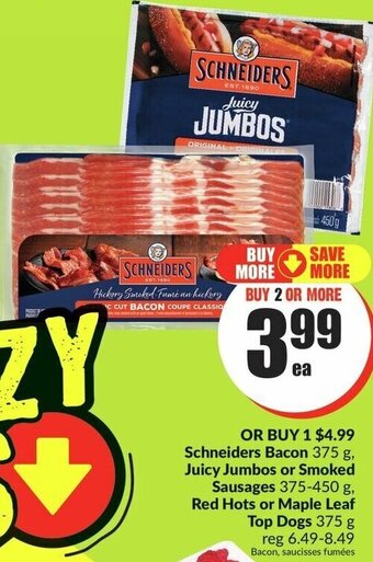 FreshCo Schneiders Bacon 375 g, Juicy Jumbos or Smoked Sausages 375-450 g, Red Hots or Maple Leaf Top Dogs 375 g offer