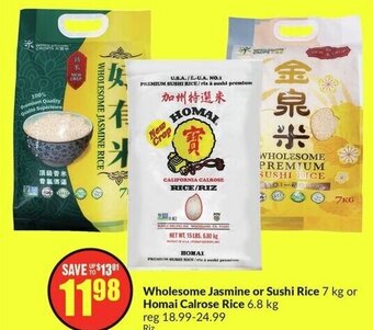 FreshCo Wholesome Jasmine or Sushi Rice 7 kg or Homai Calrose Rice 6.8 kg offer