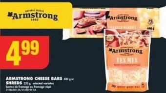 No Frills ARMSTRONG CHEESE BARS 400G OR SHREDS 220G offer