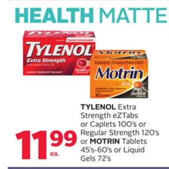 Rexall Tylenol extra strength eztabs or caplets 100's or regular strength 120's or motrin tablets 45's-60's or liquid gels 72's offer