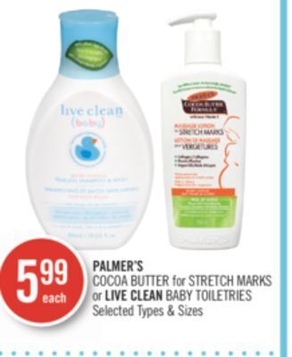 Shoppers Drug Mart Palmer's cocoa butter for stretch marks or live clean baby toiletries offer