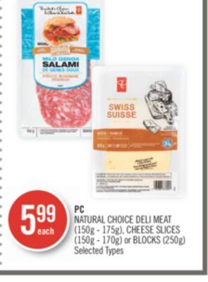 Shoppers Drug Mart Pc natural choice deli meat (150g - 175g), cheese slices (150g - 170g) or blocks (250g) offer