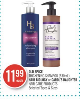 Shoppers Drug Mart Old spice thickening shampoo(530ml), hair biology or carol's daughter hair care products offer