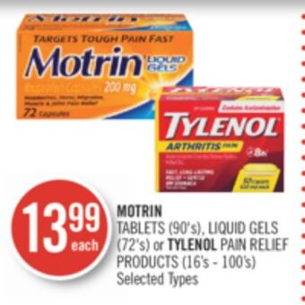 Shoppers Drug Mart Motrin tablets (90's), liquid gels (72's) or tylenol pain relief products (16's - 100's) offer