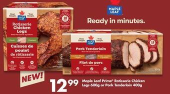Sobeys Maple leaf prime rotisserie chicken legs 600g or pork tenderloin 400g offer