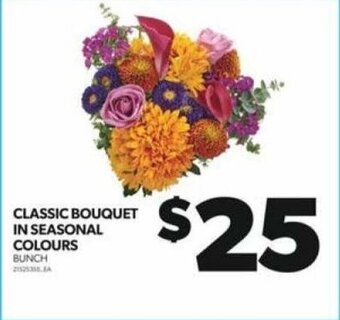 Real Canadian Superstore CLASSIC BOUQUET IN SEASONAL COLOURS BUNCH offer