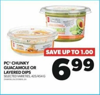 Real Canadian Superstore PC CHUNKY GUACAMOLE OR LAYERED DIPS 425 / 454 G offer